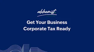 Webinar - Understanding UAE Corporate Tax | Alchemist Accounting | 2023