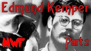 Edmund Kemper Part 2 - Murder With Friends