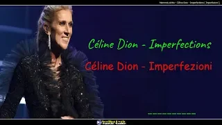 Céline Dion - Imperfections ( Imperfezioni ) Testo in Italiano