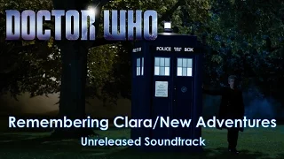 Doctor Who | Remembering Clara/New Adventures - Unreleased Soundtrack Series 10