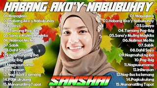 SANSHAI All Original Songs Playlist 2024 🎵 SANSHAI Best Voice - Habang Ako'y Nabubuhay 🏆