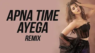 Apana Time Ayega ||  Remix || DJ DAN x Rave ||  Gully Boy ||  Ranveer Singh & Alia Bhatt ||