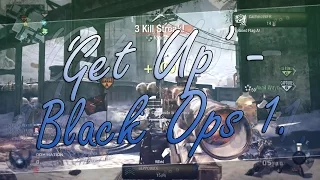 'Get Up' - Black Ops 1.