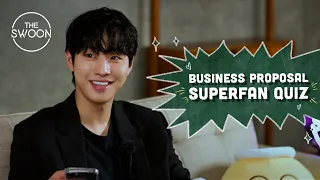 Ahn Hyo-seop takes the Business Proposal Superfan Quiz [ENG SUB]