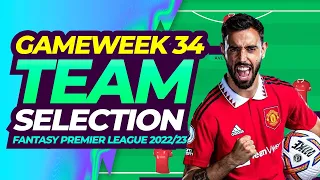 FPL GAMEWEEK 34 TEAM SELECTION | Which Premiums? | FANTASY PREMIER LEAGUE 2022/23
