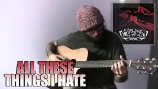 EOASW - All these things I hate - Bullet for my valentine ( Acoustic cover )