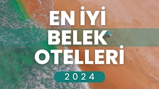 En İyi Belek Otelleri - 2024 | Hepsi Lazım TV