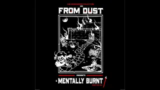 From Dust - Mentally Burnt (Full Beattape)