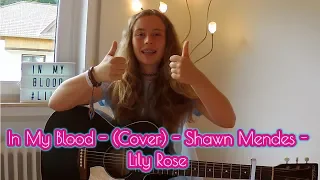 In My Blood - (Shawn Mendes) - (Cover) - Lily Rose