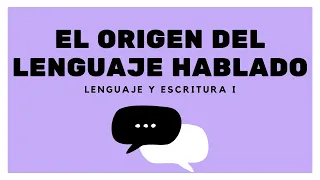 El Origen del Lenguaje Hablado