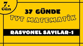 7.GÜN | RASYONEL SAYILAR-1 | 37 GÜNDE TYT MATEMATİK KAMPI (Pdf Açıklamalarda) #tyt