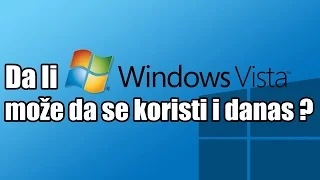 Da li Windows Vista može da se koristi i danas ?