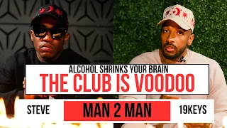 ALCOHOL SHRINKS YOUR BRAIN,  THE CLUB IS VOODOO , ADDICTION IS IN MY FAMILY