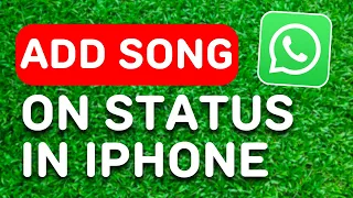 How to Add Song on Whatsapp Status in iPhone (2024) - Full Guide