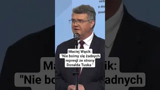 Maciej Wąsik: "Nie boimy się żadnych represji ze strony Donalda Tuska"