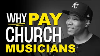 The TOP Reason to Pay Church Musicians | FOCUS