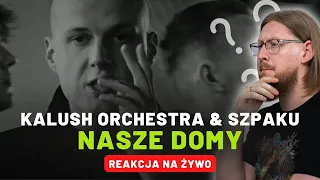 Kalush Orchestra & Szpaku "Nasze Domy" | REAKCJA NA ŻYWO 🔴