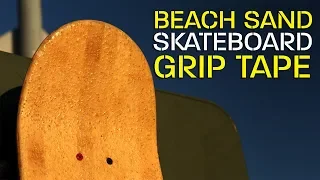 Beach Sand Skateboard Grip Tape thats Super Grippy