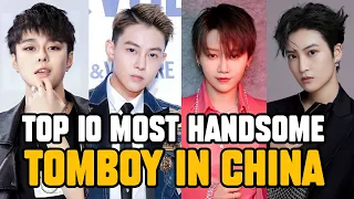 Top 10 Most Handsome Tomboy in China 2021- Celebrity Region