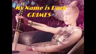 GRIMES - My Name Is Dark [LYRICS]