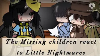 ||The Missing Children react to Little Nightmares Protagonists|| ✨