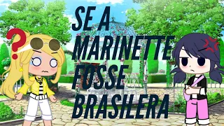 Se a martinette fosse brasileira (chloe e marinette) por favor leia a descrição