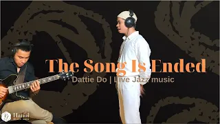 The Song Is Ended | Dattie Do | Trio | Live Jazz Music at Chula | Hanoi Blues Note