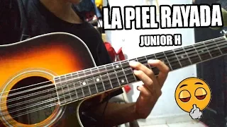 La Piel Rayada - Junior H (REQUINTO Y ACORDES)