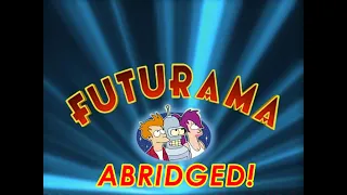 Futurama Abridged