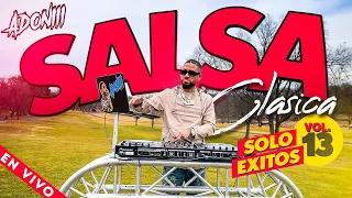 SALSA CLASICA VOL 13 🥁 LAS 15 MEJORES SALSA | MEZCLADA EN VIVO POR DJ ADONI