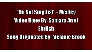 The "Do Not Sing List" Medley - Karaoke - Originated by Melanie Brook - Edited By Samara Ehrlich