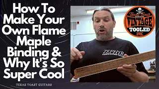 How To Make Your Own Flame Maple Binding & Why It's So Super Cool