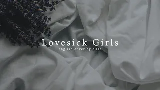 (Acoustic English Cover) BLACKPINK - Lovesick Girls | Elise (Silv3rT3ar)