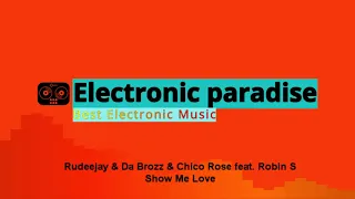 Rudeejay & Da Brozz & Chico Rose feat. Robin S - Show Me Love