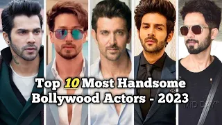 Top 10 Most Handsome Bollywood Actors 2023