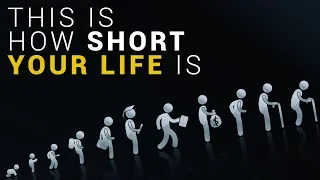 How Short Your Life REALLY Is