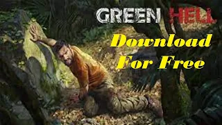 Green Hell mobile Download Free ✔️ Tips to get Green Hell for free on Your Phone (iOS/Android)😍😍