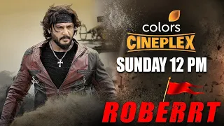 ROBERRT | 29th August | Sunday 12 PM | Colors Cineplex | Darshan, Jagapathi Babu, Ravi Kishan