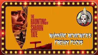 The Haunting of Sharon Tate - Wannabe Reviewer's Freaky Flicks