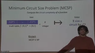 Expanding the Reach of P not equal to NP: the Minimum Circuit Size Problem with a... - Rahul Ilango