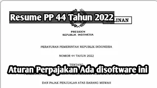 Ringkasan PP 44 Tahun 2022 Tentang PPN Barang dan Jasa