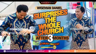 WISEMAN DANIEL SUPRISES THE WHOLE CHURCH AFTER 3 MONTHS (SUNDAY SERVICE REBROADCAST 05.05.2024)