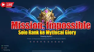 Mission: Impossible PUSH SOLO RANK Ke Mythical Glory | Mobile Legends