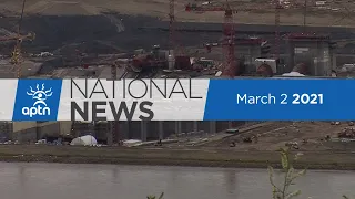 APTN National News March 2, 2021 – The environment be dammed, Game on