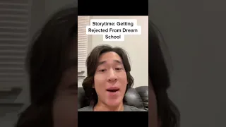Storytime - getting rejected from dream school