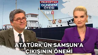 Atatürk'ün Samsun'a çıkışının önemi nedir? | @gundemotesi 417. Bölüm