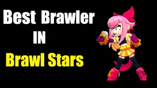 What is best brawler in brawl stars?