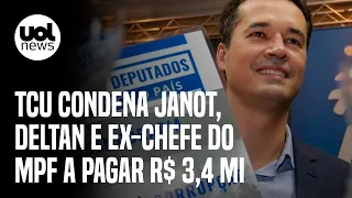 TCU condena Janot, Deltan e ex-chefe do MPF a pagar R$ 3,4 mi por diárias da Lava Jato