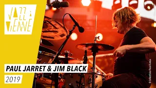 Paul Jarret & Jim Black - Jazz à Vienne 2019 - Live