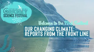 OUR CHANGING CLIMATE: REPORTS FROM THE FRONT LINE